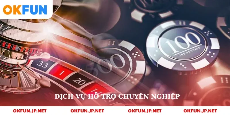 Dịch vụ hỗ trợ chuyên nghiệp